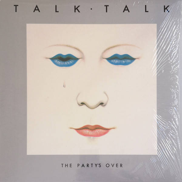 Talk Talk – The Party&#039;s Over